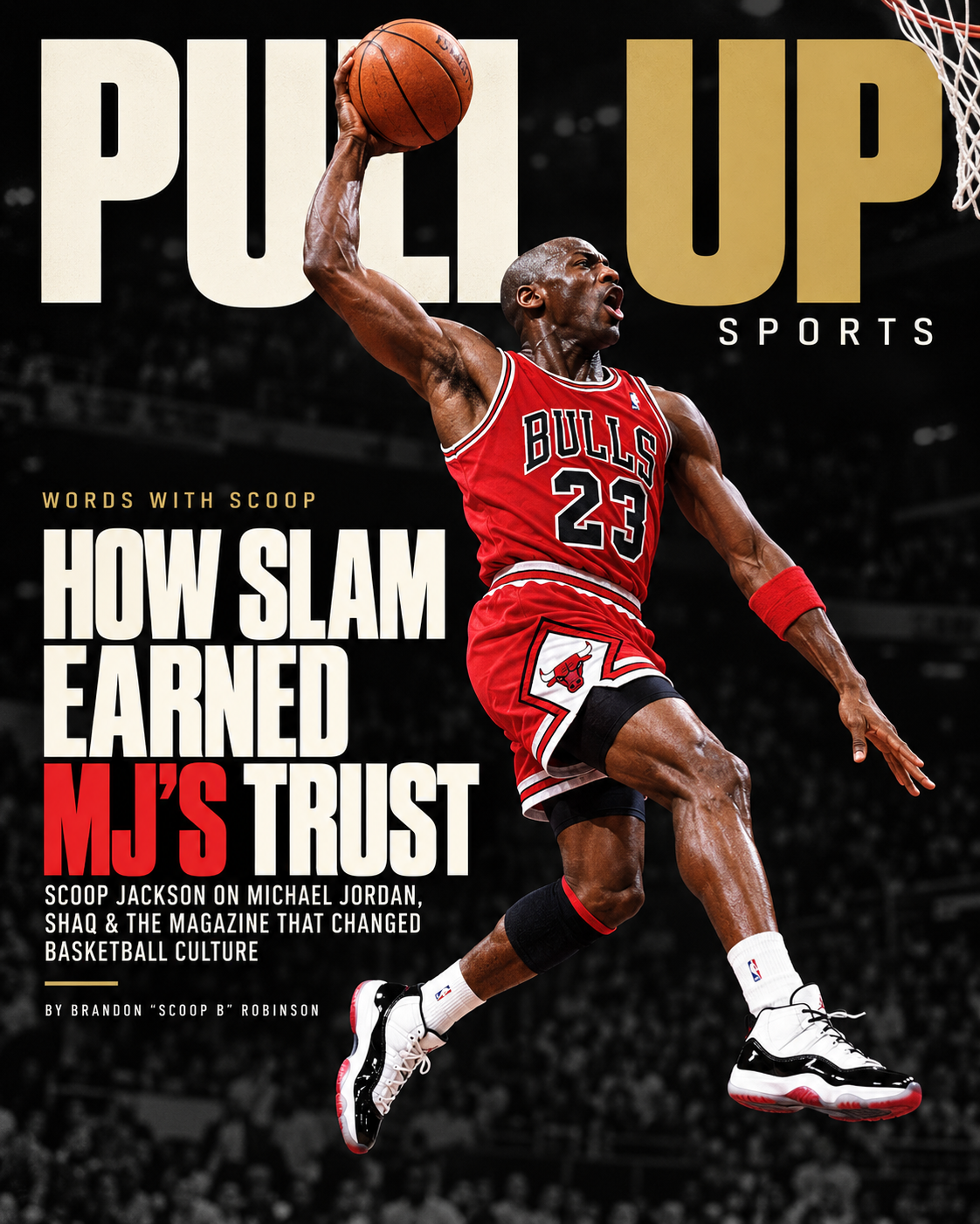 Michael Jordan featured on a Pull Up Sports editorial cover about SLAM Magazine earning his trust.